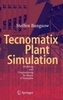 Tecnomatix Plant Simulation Modeling and Programming by Means of Examples*