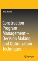 Construction Program Management – Decision Making and Optimization Techniques