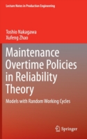 Maintenance Overtime Policies in Reliability Theory