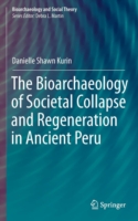 Bioarchaeology of Societal Collapse and Regeneration in Ancient Peru