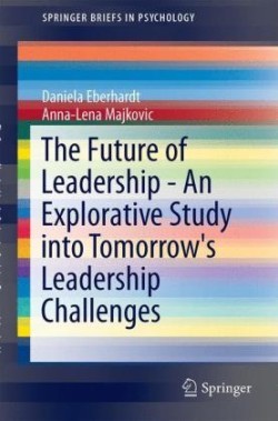 Future of Leadership - An Explorative Study into Tomorrow's Leadership Challenges