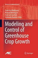 Modeling and Control of Greenhouse Crop Growth