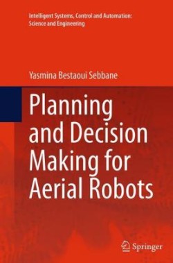 Planning and Decision Making for Aerial Robots