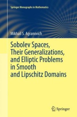 Sobolev Spaces, Their Generalizations and Elliptic Problems in Smooth and Lipschitz Domains