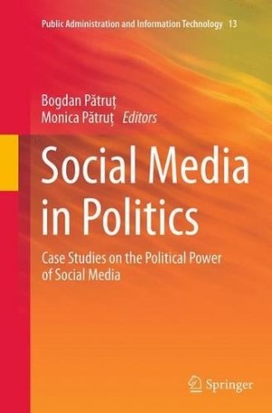 Social Media in Politics Case Studies on the Political Power of Social Media