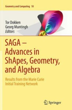 SAGA – Advances in ShApes, Geometry, and Algebra