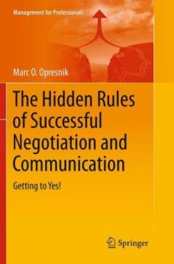 Hidden Rules of Successful Negotiation and Communication
