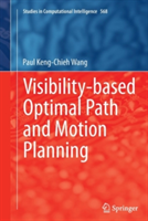 Visibility-based Optimal Path and Motion Planning