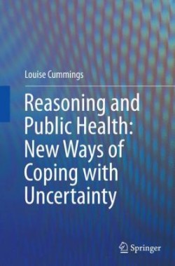 Reasoning and Public Health: New Ways of Coping with Uncertainty