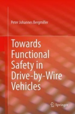 Towards Functional Safety in Drive-by-Wire Vehicles*