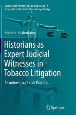 Historians as Expert Judicial Witnesses in Tobacco Litigation