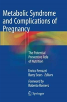 Metabolic Syndrome and Complications of Pregnancy