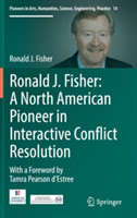 Ronald J. Fisher: A North American Pioneer in Interactive Conflict Resolution