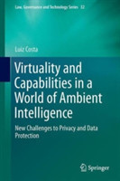 Virtuality and Capabilities in a World of Ambient Intelligence