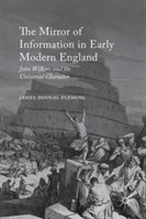 Mirror of Information in Early Modern England John Wilkins and the Universal Character