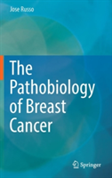 Pathobiology of Breast Cancer