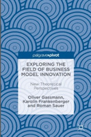 Exploring the Field of Business Model Innovation