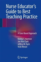 Nurse Educator's Guide to Best Teaching Practice