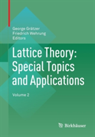 Lattice Theory: Special Topics and Applications Volume 2