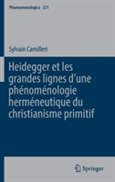 Heidegger et les grandes lignes dʼune phénoménologie herméneutique du christianisme primitif