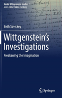 Wittgenstein’s Investigations Awakening the Imagination