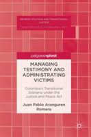 Managing Testimony and Administrating Victims