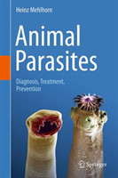 Animal Parasites: Diagnosis, Treatment, Prevention *