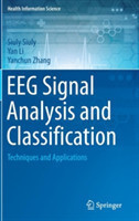 EEG Signal Analysis and Classification Techniques and Applications *