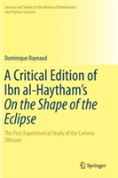 Critical Edition of Ibn al-Haytham’s On the Shape of the Eclipse