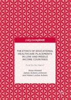 Ethics of Educational Healthcare Placements in Low and Middle Income Countries