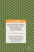 Healthcare, Frugal Innovation, and Professional Voluntarism