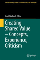 Creating Shared Value - Concepts, Experience, Criticism*