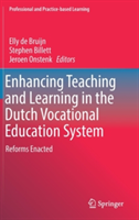 Enhancing Teaching and Learning in the Dutch Vocational Education System Reforms Enacted