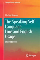 Speaking Self: Language Lore and English Usage Second Edition