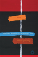 Postcolonial Modernism and the Picaresque Novel