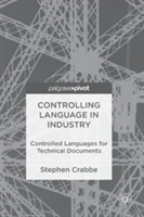 Controlling Language in Industry Controlled Languages for Technical Documents