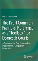 Draft Common Frame of Reference as a "Toolbox" for Domestic Courts