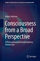 Consciousness from a Broad Perspective