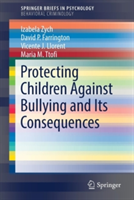 Protecting Children Against Bullying and Its Consequences