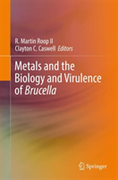 Metals and the Biology and Virulence of Brucella