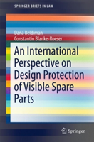 International Perspective on Design Protection of Visible Spare Parts