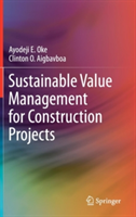 Sustainable Value Management for Construction Projects