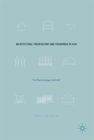 Architectural Theorisations and Phenomena in Asia