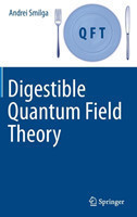 Digestible Quantum Field Theory