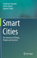 Smart Cities The Internet of Things, People and Systems*