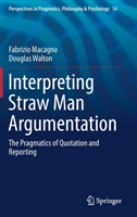 Interpreting Straw Man Argumentation The Pragmatics of Quotation and Reporting