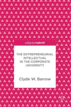 Entrepreneurial Intellectual in the Corporate University
