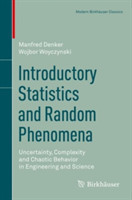 Introductory Statistics and Random Phenomena