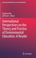 International Perspectives on the Theory and Practice of Environmental Education: A Reader*