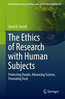 The Ethics of Research with Human Subjects Protecting People, Advancing Science, Promoting Trust